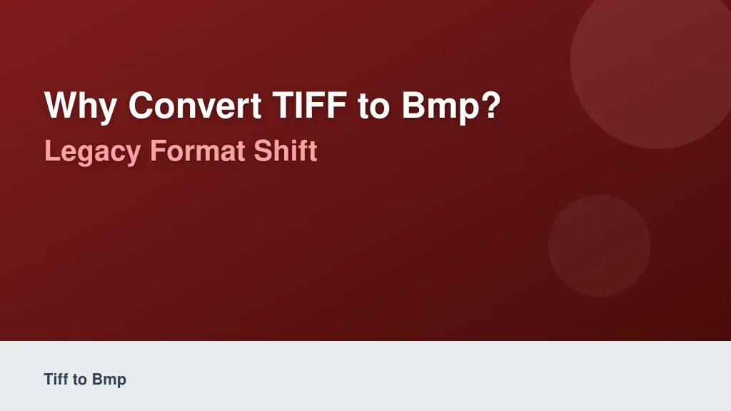 Why Convert TIFF to BMP? Understanding the Legacy Format Shift