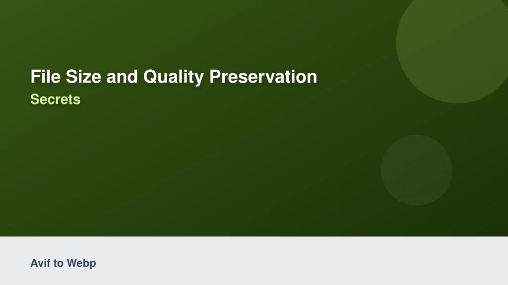 File Size and Quality Preservation Secrets
