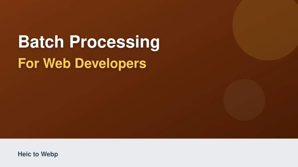 Batch Processing for Web Developers
