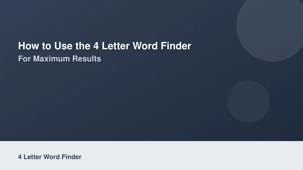 How to Use the 4 Letter Word Finder for Maximum Results
