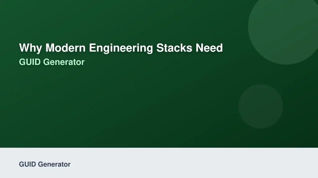 Why Modern Engineering Stacks Need a Flexible GUID Generator