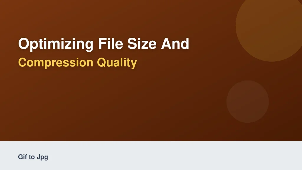 Optimizing File Size and Compression Quality
