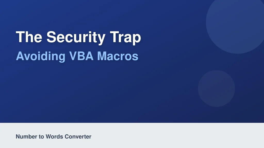 The Security Trap: Avoiding VBA Macros
