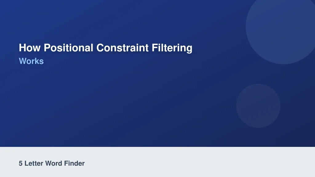 How Positional Constraint Filtering Works