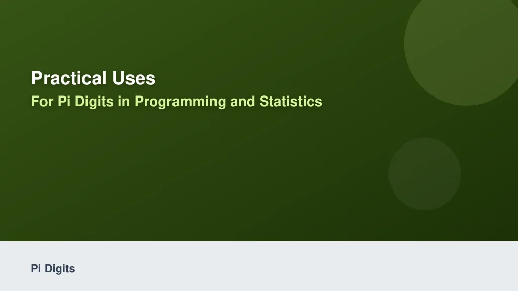 Practical Uses for Pi Digits in Programming and Statistics
